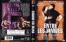 ENTRE LES JAMBES